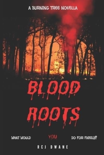 Cover for Dwane R.C.J. Dwane · Blood Roots: A Burning Tree Novella - The Burning Tree (Paperback Bog) (2022)