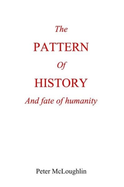 Cover for Peter McLoughlin · The Pattern of History and Fate of Humanity (Paperback Book) (2022)