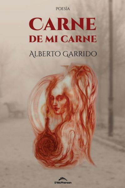 Cover for Alberto Garrido · Carne de mi carne (Paperback Book) (2021)