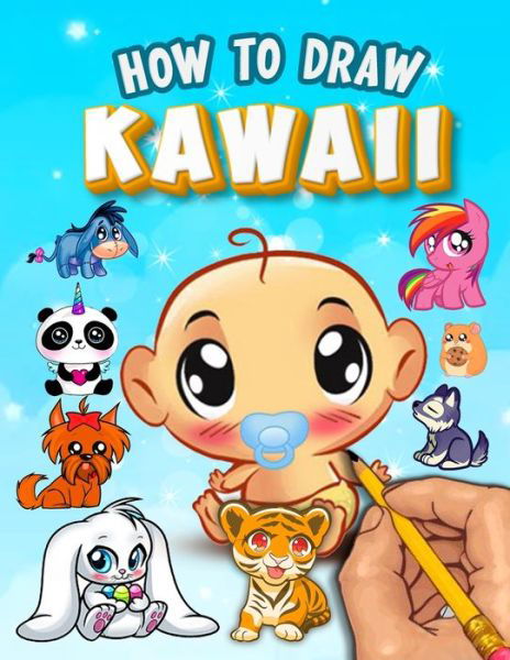 Cover for Med Med · How to Draw Kawaii: Learn to Draw Cute Kawaii Characters - Drawing Kawaii Supercute Characters Easy for Beginners &amp; Kids (Paperback Bog) (2021)