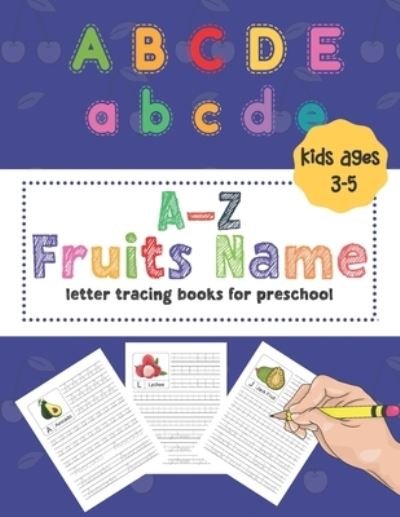 Cover for Zeevla Publications · A-Z Fruits Name Letter Tracing Books For Preschool Kids Ages 3-5 (Pocketbok) (2020)
