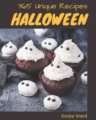 Cover for Kesha Ward · 365 Unique Halloween Recipes (Pocketbok) (2020)