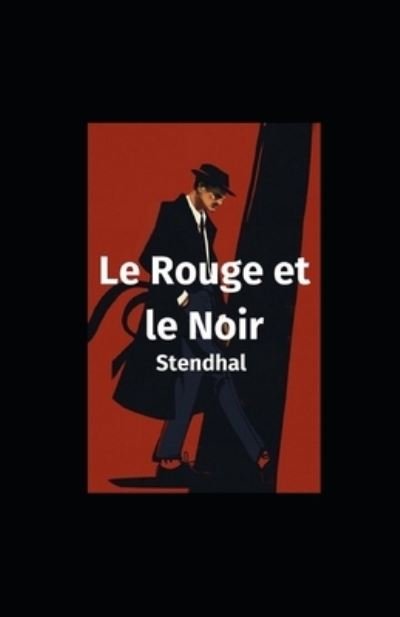 Cover for Stendhal Stendhal · Le Rouge et le Noir illustree (Paperback Book) (2020)