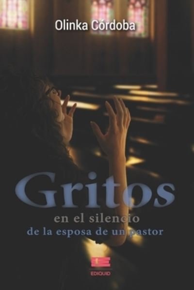 Cover for Olinka Córdoba · Gritos en el silencio (Paperback Book) (2020)
