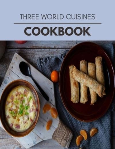 Cover for Emma Thomson · Three World Cuisines Cookbook (Paperback Book) (2020)