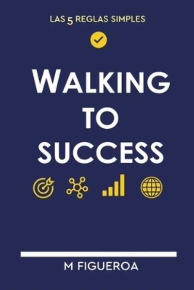 Cover for Mfigueroa Gmi Social Media · Walking to Success (Pocketbok) (2021)