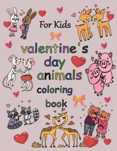 Cover for Anna Bel · Valentine's Day Animals Coloring Book for kids (Paperback Book) (2021)