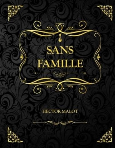 Cover for Hector Malot · Sans Famille (Paperback Book) (2021)