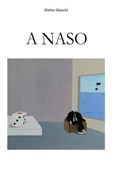 Cover for Matteo Bianchi · A Naso (Paperback Book) (2020)