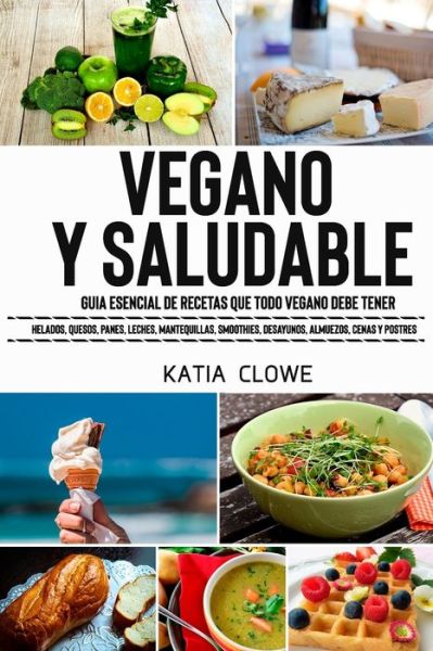 Cover for Katia Clowe · Vegano y Saludable (Paperback Book) (2020)