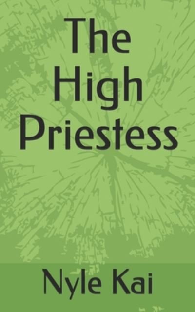 Cover for Nyle Kai · The High Priestess (Paperback Book) (2020)