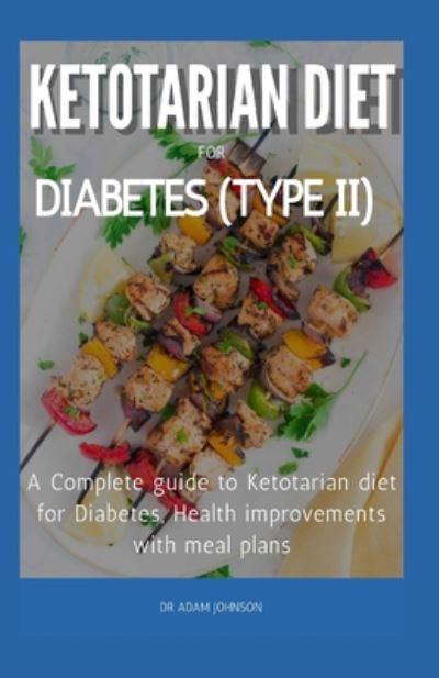 Cover for Adam Johnson · Ketotarian Diet for Diabetes (Type II) (Paperback Book) (2020)