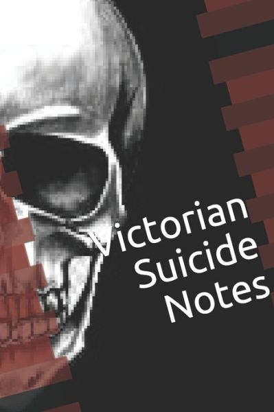 Cover for Various Authors · Victorian Suicide Notes (Paperback Book) (2020)