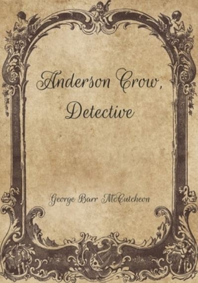 Cover for George Barr McCutcheon · Anderson Crow, Detective (Paperback Book) (2021)