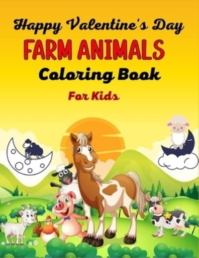 Cover for Ensumongr Publications · Happy Valentine's Day FARM ANIMALS Coloring Book For Kids (Paperback Book) (2021)