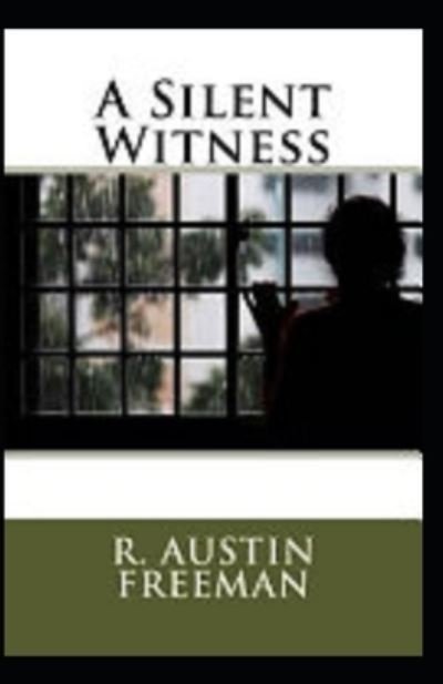Cover for R Austin Freeman · A Silent Witness Illustrated (Taschenbuch) (2021)