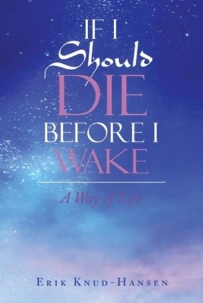Cover for Author Solutions Inc · If I Should Die Before I Wake (Paperback Book) (2022)