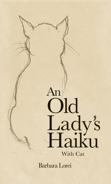 Cover for Barbara Lorei · An Old Lady’s Haiku with Cat (Paperback Book) (2025)