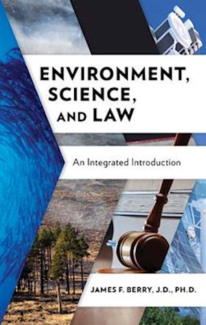 Cover for James F Berry · Environment, Science, and Law: An Integrative Introduction (Inbunden Bok) (2025)