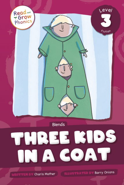 Cover for Charis Mather · Three Kids in a Coat: Level 3 (Blends) (Gebundenes Buch) (2025)