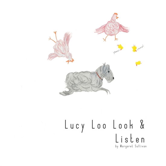 Cover for Margaret Sullivan · Lucy Loo Look &amp; Listen (Paperback Book) (2022)