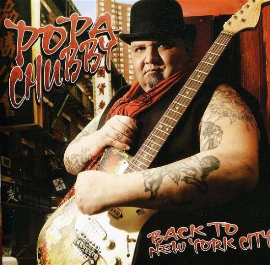 Back to New York City - Popa Chubby - Music - PROVOGUE RECORDS - 0020286166740 - October 24, 2011