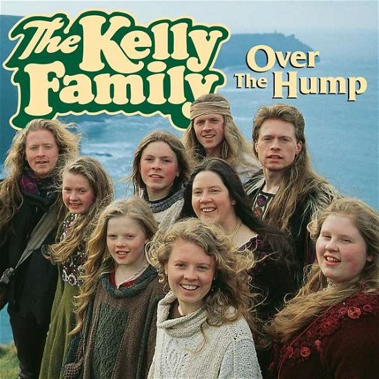 Cover for Kelly Family · Over The Hump (CD) (2017)