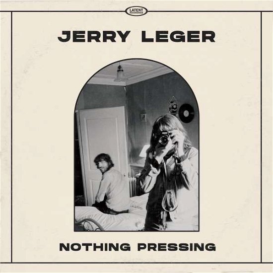 Nothing Pressing - Jerry Leger - Musiikki - ROCK - 0628055661740 - perjantai 18. maaliskuuta 2022
