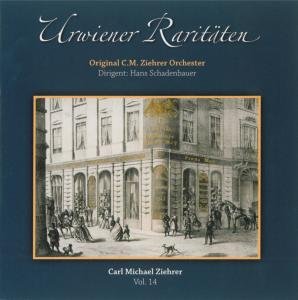 Cover for Ziehrer / Cmzo / Schadenbauer · Carl Michael Ziehrer Urwiener Raitaten 14 (CD) (2011)