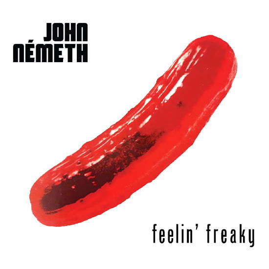 John Nemeth · Feelin' Freaky (CD) (2024)