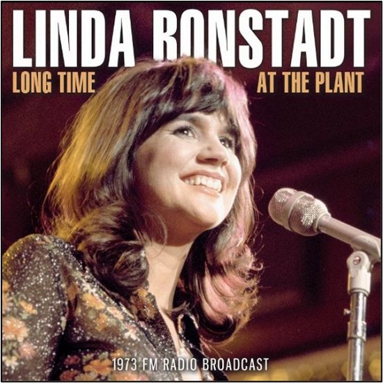Cover for Linda Ronstadt · Long Time at the Plant (CD) (2021)