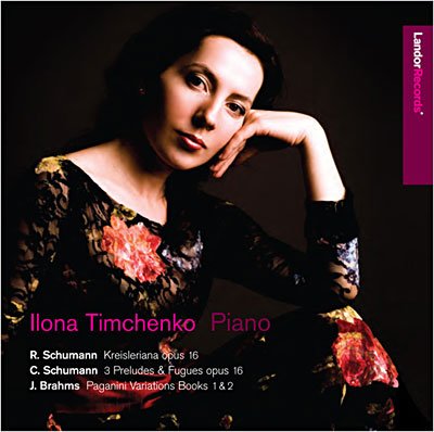 Cover for Ilona Timchenko · Ilona Timchenko - Schumann R. &amp; C. / Brahms (CD) (2018)