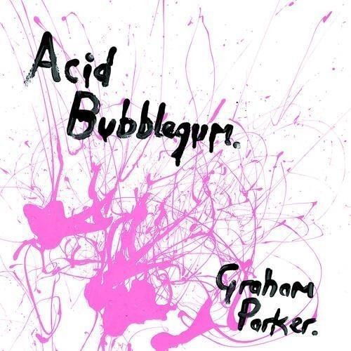 Cover for Graham Parker · Acid Bubblegum (LP) (2023)