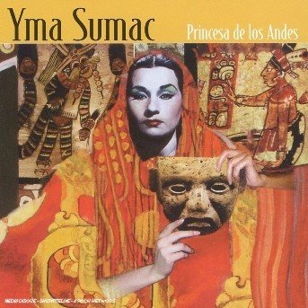 Princesa De Los Andes - Yma Sumac - Musik - MILAN - 3259130170740 - 21. april 2005
