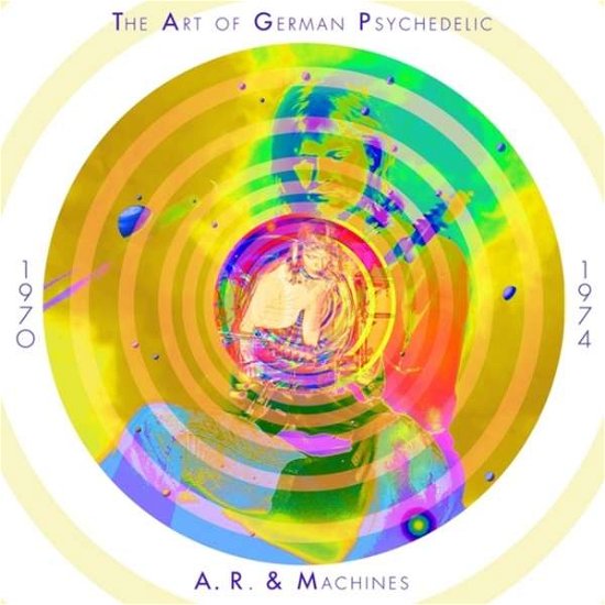 A.r. & Machines · Art of German Psychedelic (CD) (2017)