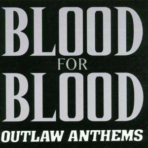 Cover for Blood for Blood · Outlaw Anthems (LP) (2004)