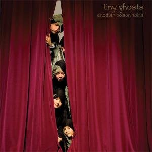 Tiny Ghosts · Another Poison Wine (LP) (2010)