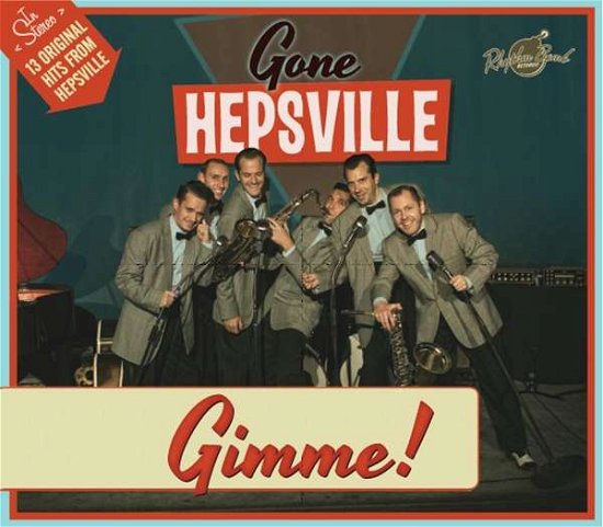 Gimme! - Gone Hepsville - Music - RHYTHM BOMB - 4260072723740 - February 15, 2018