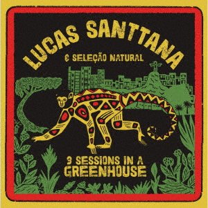 Cover for Lucas Santtana · 3 Sessions In A Greenhouse (CD) [Japan Import edition] (2021)