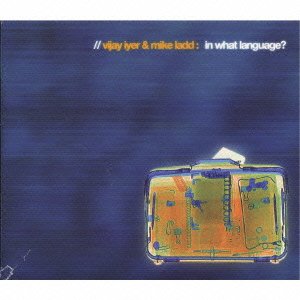 Cover for Vijay Iyer · What Languages??? (CD) [Japan Import edition] (2003)