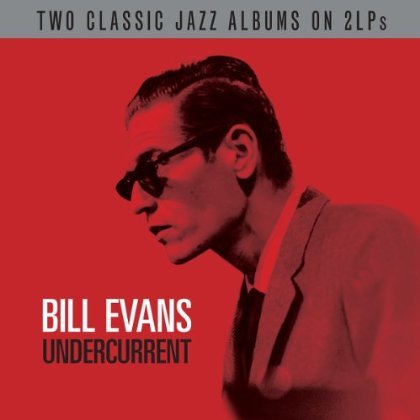 Undercurrent - Bill Evans - Musik - Not Now Music - 5060143491740 - 1 mars 2013
