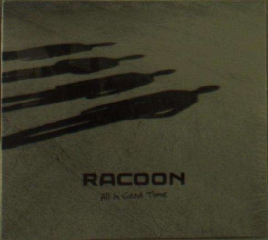 All In Good Time - Racoon - Muziek - PETROL - 5425007831740 - 13 februari 2015