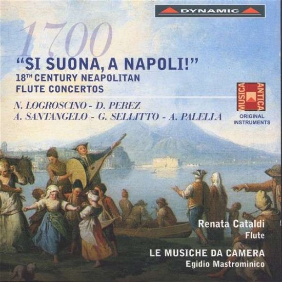 Si Suona a Napoli - Logroscino / Mastrominico / Le Musiche Da Camera - Muziek - DYNAMIC - 8007144076740 - 28 januari 2014