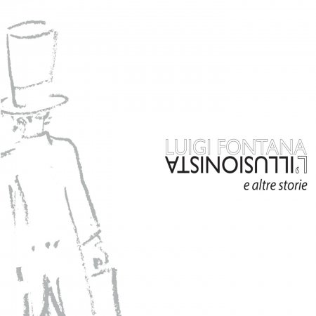Cover for Luigi Fontana · L'illusionista E Altre Storie [cd + Dvd] (CD) (2014)