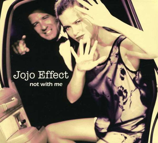 Cover for Jojo Effect · Not with Me (CD) (2010)