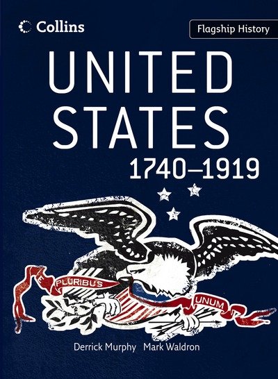Cover for Derrick Murphy · United States 1740–1919 - Flagship History (Paperback Book) (2008)