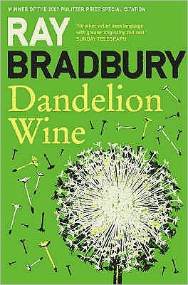 Dandelion Wine - Ray Bradbury - Livros - HarperCollins Publishers - 9780007284740 - 1 de dezembro de 2008