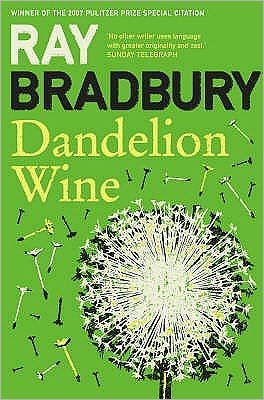 Dandelion Wine - Ray Bradbury - Bøker - HarperCollins Publishers - 9780007284740 - 1. desember 2008