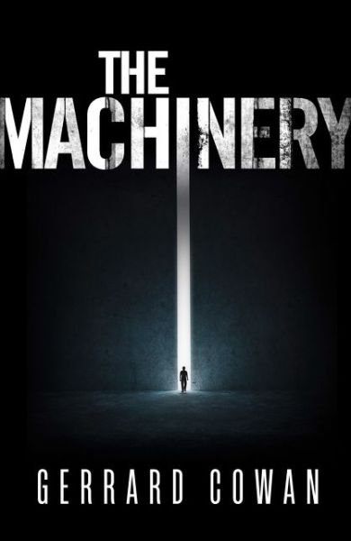 Cover for Gerrard Cowan · The Machinery - The Machinery Trilogy (Pocketbok) (2017)