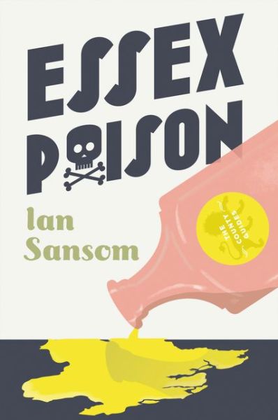 Cover for Ian Sansom · Essex Poison (Hardcover Book) (2017)